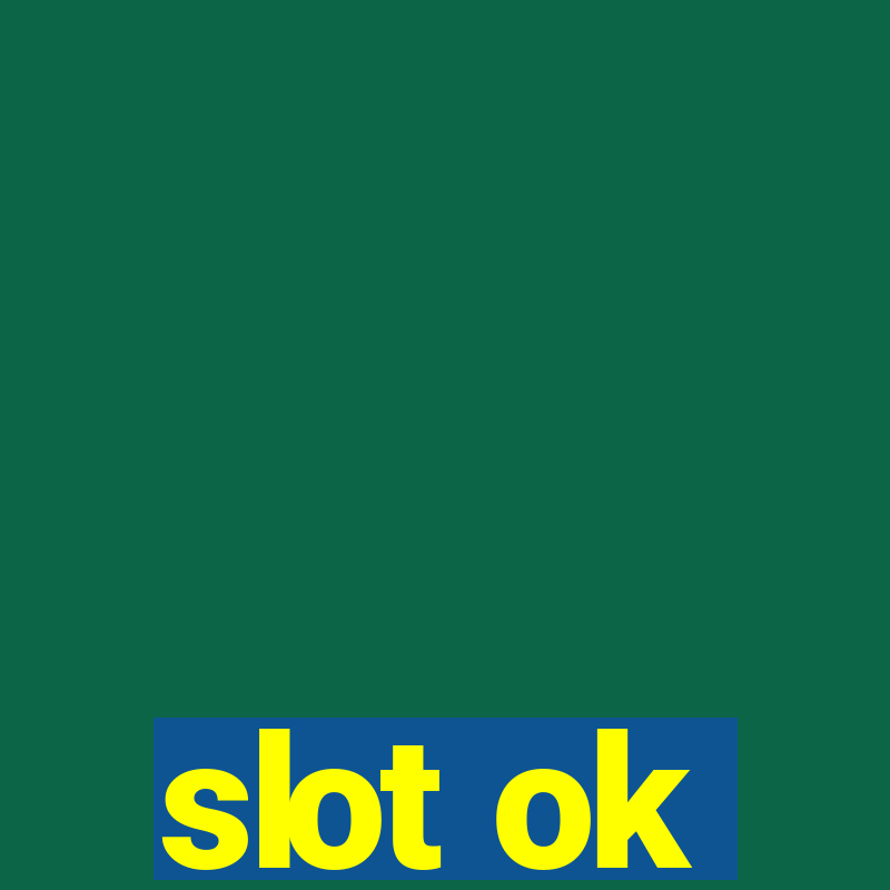 slot ok