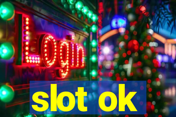 slot ok