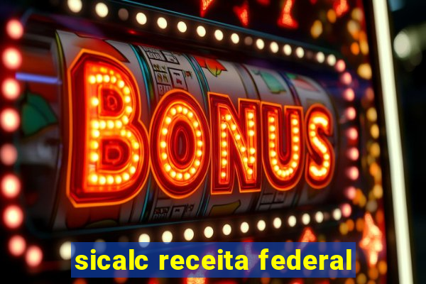 sicalc receita federal