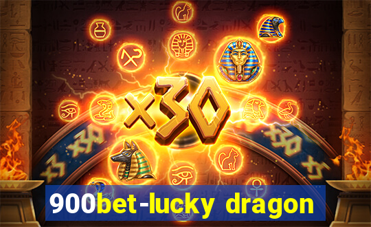 900bet-lucky dragon