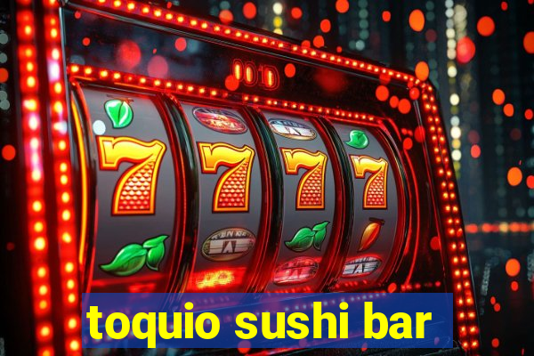 toquio sushi bar