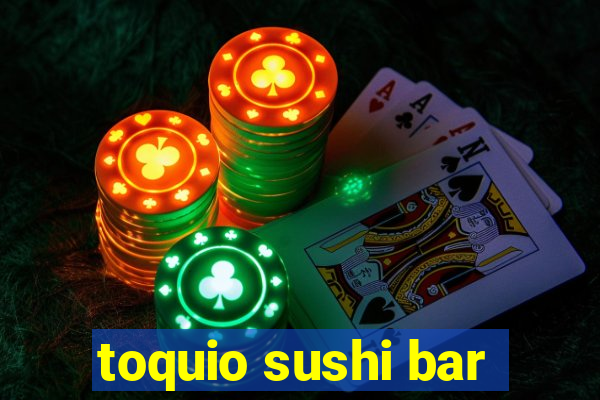 toquio sushi bar