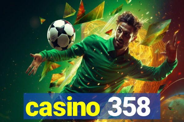 casino 358