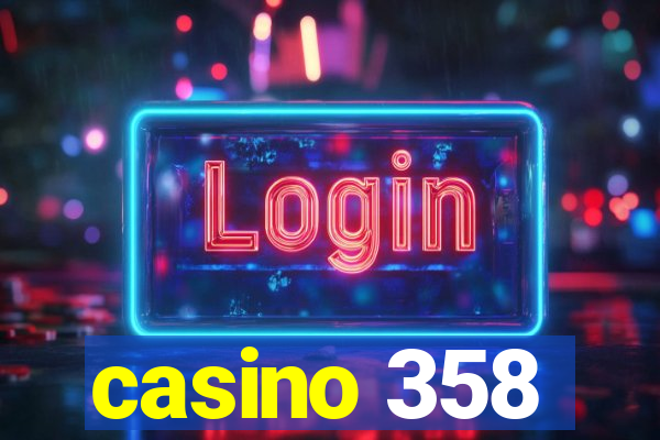 casino 358