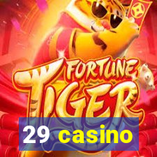 29 casino