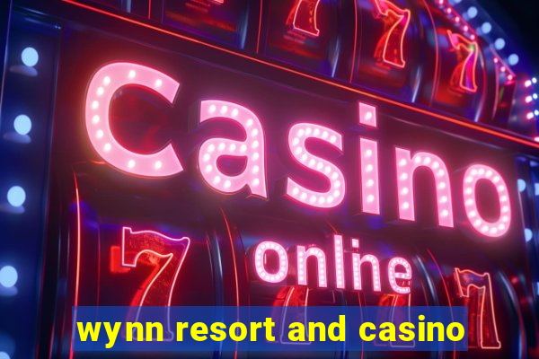 wynn resort and casino