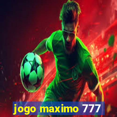 jogo maximo 777