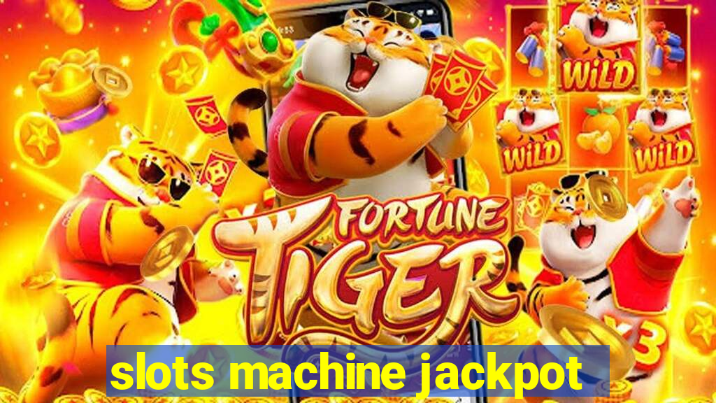 slots machine jackpot