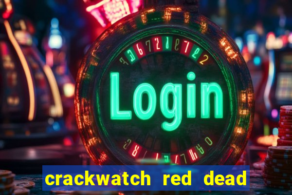 crackwatch red dead redemption 2