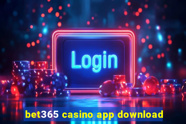 bet365 casino app download