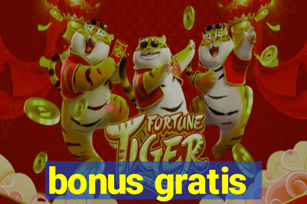 bonus gratis