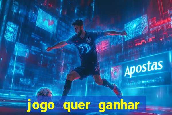 jogo quer ganhar dinheiro de verdade