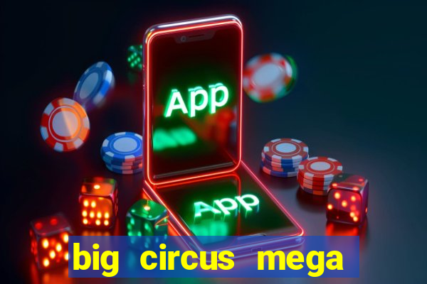 big circus mega fire blaze slot