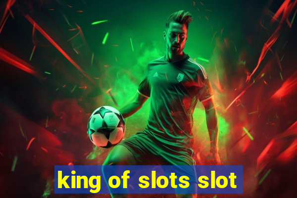 king of slots slot