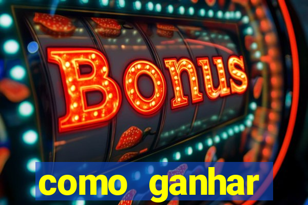 como ganhar dinheiro em slots