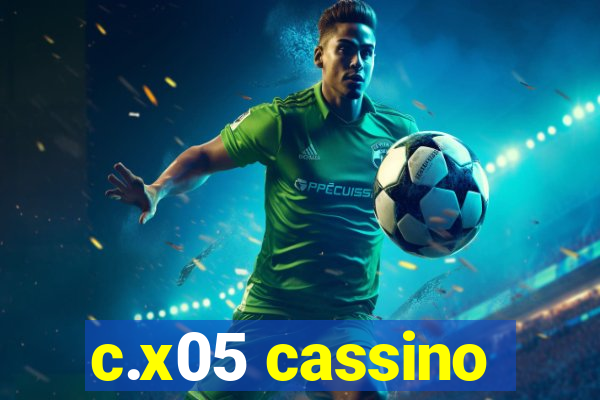 c.x05 cassino