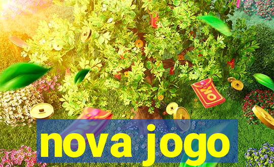 nova jogo