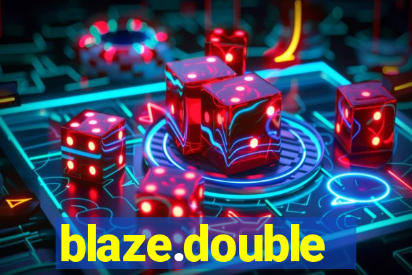 blaze.double