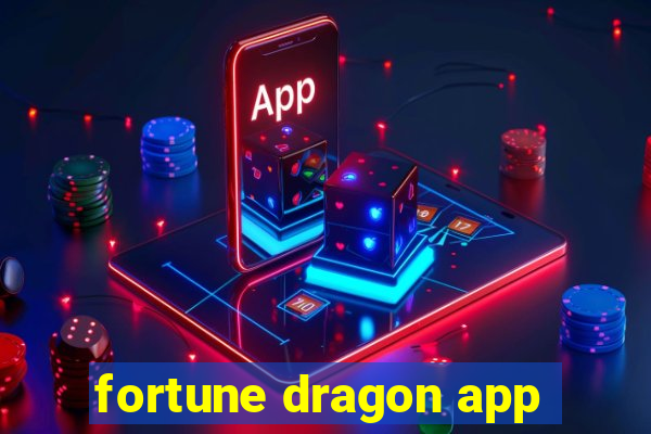 fortune dragon app