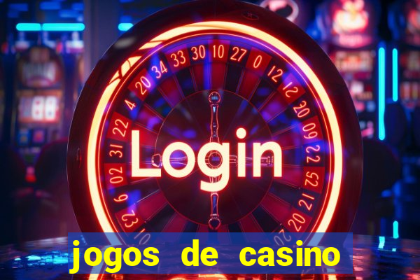 jogos de casino gratis slots machines