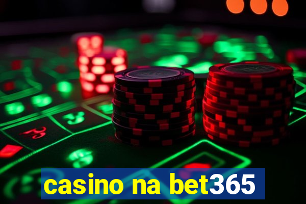 casino na bet365