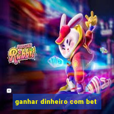 ganhar dinheiro com bet