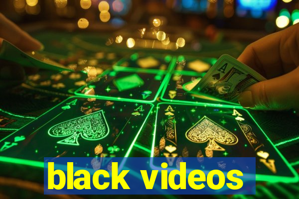 black videos