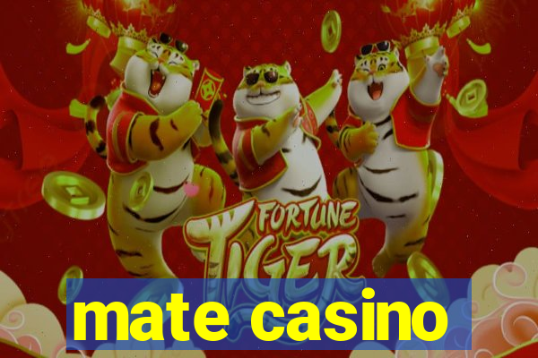 mate casino