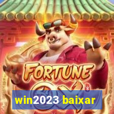 win2023 baixar