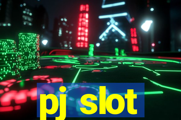 pj slot