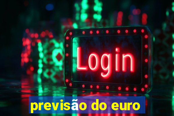 previsão do euro