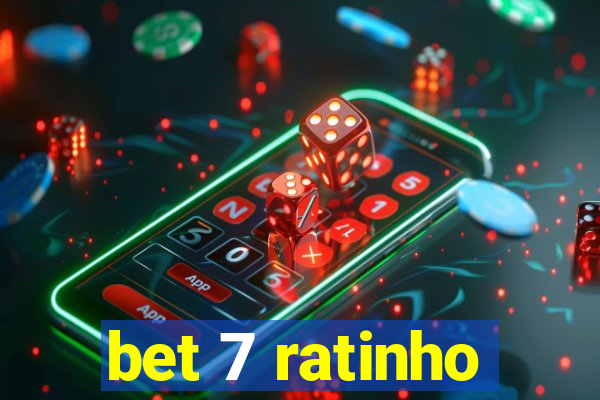 bet 7 ratinho