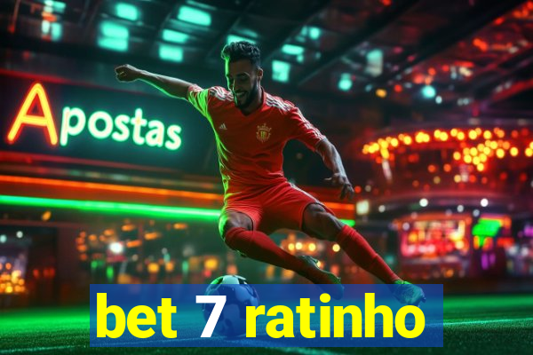 bet 7 ratinho