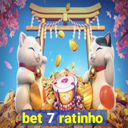 bet 7 ratinho