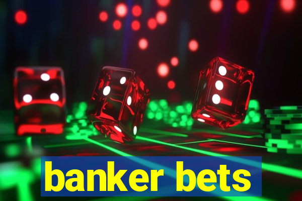 banker bets