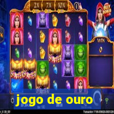 jogo de ouro