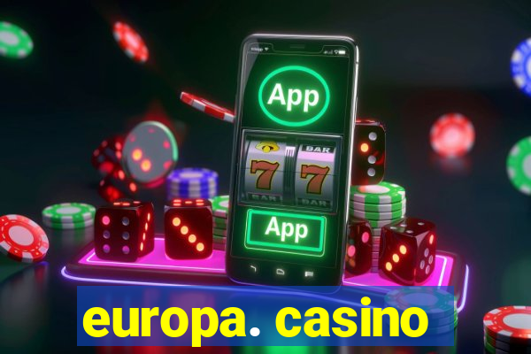 europa. casino