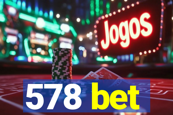 578 bet