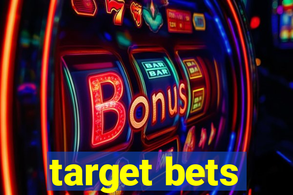 target bets