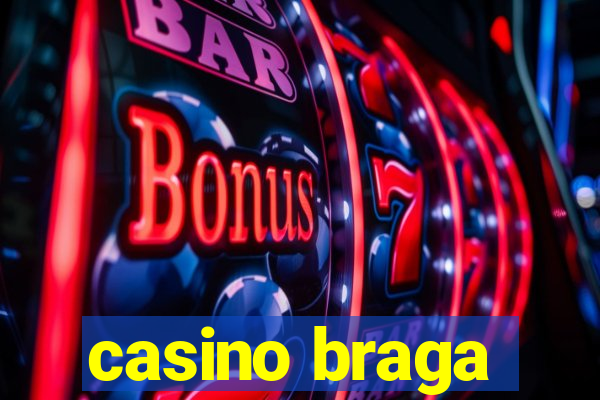 casino braga