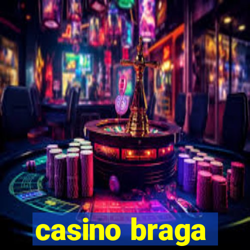 casino braga