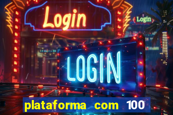 plataforma com 100 de bonus