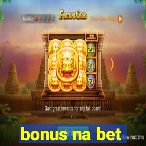 bonus na bet