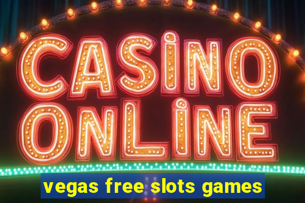 vegas free slots games