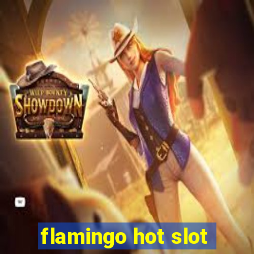 flamingo hot slot