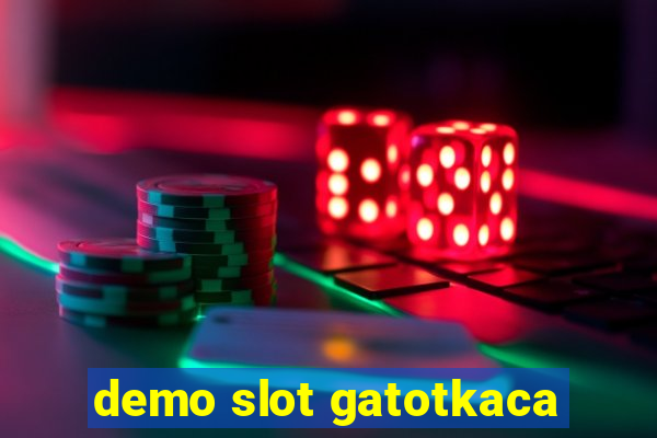 demo slot gatotkaca