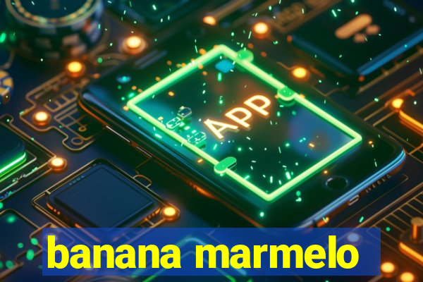 banana marmelo