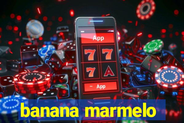 banana marmelo