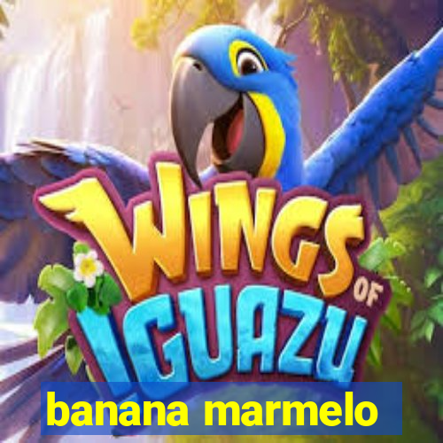 banana marmelo