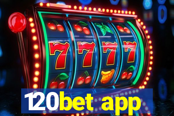 120bet app